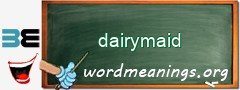 WordMeaning blackboard for dairymaid